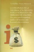 La disciplina de la informacin prevista por la normativa del mercado de valores