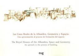 Las casas reales de la Alhambra. Geometría y espacio