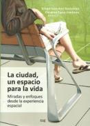 Ciudad, un espacio para la vida