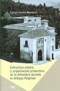Estructura urbana y organizacin productiva en la Alhambra durante el Antiguo Rgimen