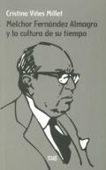 Melchor Fernndez Almagro y la cultura de su tiempo