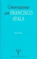 Conversaciones con Francisco Ayala