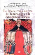 La Iglesia como sistema de dominacin en la Antigedad Tarda