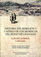 Historia del rebelin y castigo de los moriscos del Reino de Granada