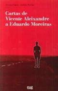 Cartas de Vicente Aleixandre a Eduardo Moreiras
