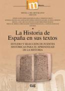 La historia de Espaa en sus textos