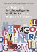 Cartografa de la investigacin en didctica de la lengua y la literatura