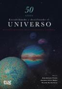 50 aos escudriando y descifrando el universo