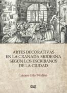 Las artes decorativas en la Granada moderna segn los escribanos de la ciudad