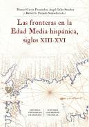 Las fronteras en la Edad Media hispnica, siglos XIII-XVI