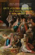 Arte y globalizacin en el mundo hispnico de los siglos XV al XVII
