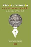 Poesa y economa en la literatura espaola de los siglos XVII a XIX