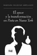 El amor y la transformacin en Poeta en Nueva York