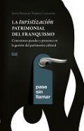 La turistizacin patrimonial del franquismo