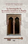 La historiografa de los estudios monsticos en Espaa