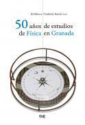 50 aos de estudios de fsica en Granada