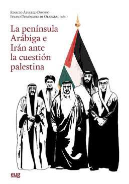 La pennsula Arbiga e Irn ante la cuestin palestina