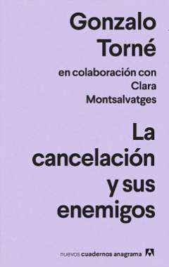La cancelacin y sus enemigos