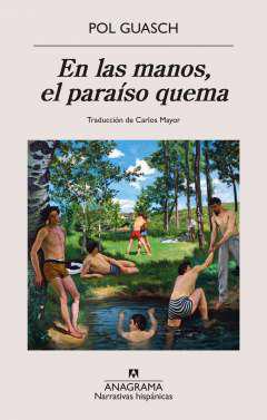 En las manos, el paraiso quema