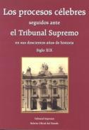 Los procesos clebres seguidos ante el Tribunal Supremo en sus doscientos aos de historia