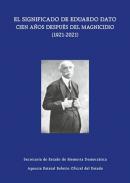 El significado de Eduardo Dato cien aos despus del magnicidio ( 1921-2021)
