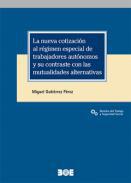 La nueva cotizacin al rgimen especial de trabajadores autnomos y su contraste con las mutualidades alternativas