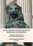 Instituciones del Estado democrático de Derecho, conversaciones