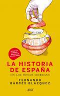 La historia de Espaa sin los trozos aburridos