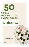 50 cosas que hay que saber sobre qumica