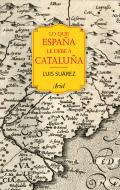 Lo que Espaa le debe a Catalua (732-1516)