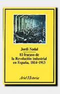 El fracaso de la revolucin industrial en Espaa, 1814-1913