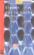 Vienen por la noche