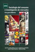 Sociologa del consumo e investigacin de mercados. Una gua didctica