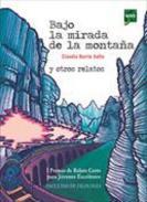 Bajo la mirada de la montaa y otros relatos