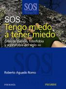 SOS-- tengo miedo a tener miedo