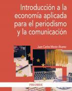 Introduccin a la economa aplicada para el periodismo y la comunicacin