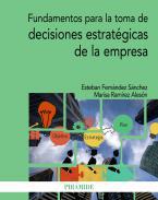 Fundamentos para la toma de decisiones estratgicas de la empresa