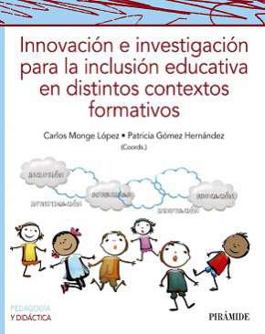 Innovacin e investigacin para la inclusin educativa en distintos contextos formativos