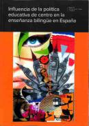 Influencia de la poltica educativa de centro en la enseanza bilinge en Espaa