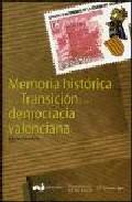 Memoria histrica de la Transicin y la democracia valenciana