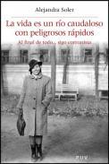 La vida es un ro caudaloso con peligrosos rpidos
