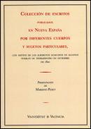 Coleccin de escritos publicados en Nueva Espaa ... con motivo de los alborotos acaecidos en algunos pueblos de tierradentro en setiembre de 1810