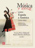 Msica y danza entre Espaa y Amrica (1930-1960)