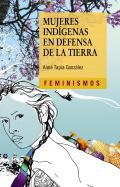 Mujeres indgenas en defensa de la tierra