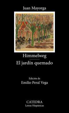 Himmelweg ; El jardn quemado
