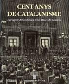 Cent anys de catalanisme
