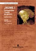 Jaume I, conqueridor i home de govern