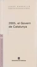 2005, el govern de Catalunya