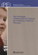 Pla Estratgic d'Ordenaci de l'Atenci de Pediatria a l'Atenci Primria