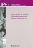 Estudi sobre la situaci de l'atenci a la salut sexual i reproductiva, any 2005